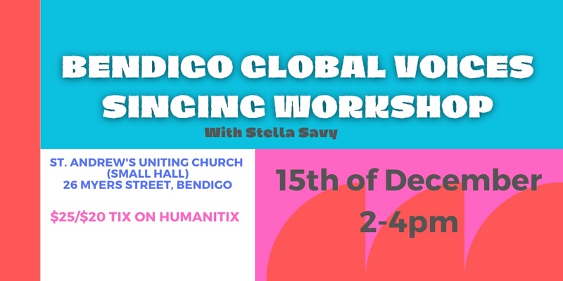 15th December Bendigo Global Voices Singing Workshop 