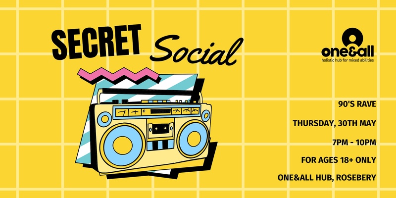 One&All's Secret Social: 90's Rave 