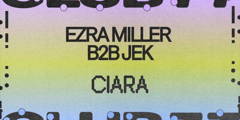 Fridays at 77 w/ Ezra Miller b2b Jek & Ciara