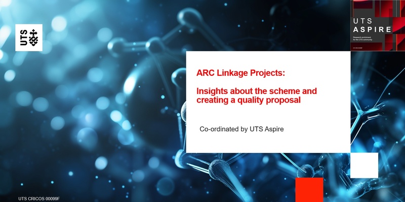 ARC Linkage Projects - Insights about the scheme and creating a quality proposal