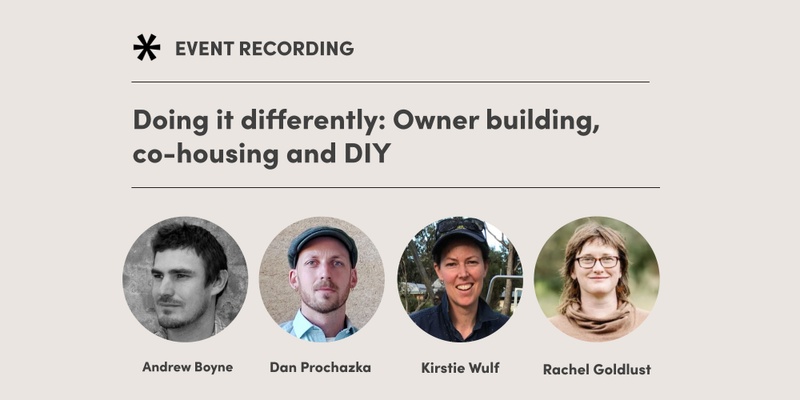 Doing it differently: Owner building, co-housing and DIY Recording