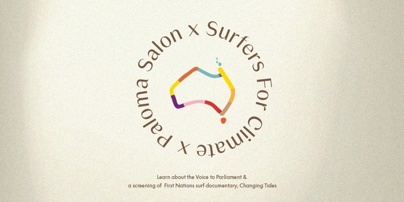 Surfers for Climate x Paloma Salon - Changing Tides and The Voice