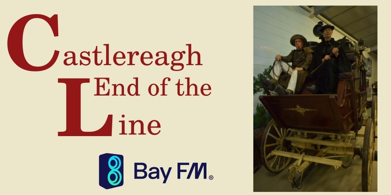 Castlereagh - The End of the Line