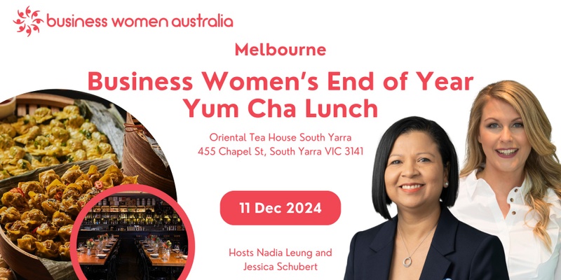 Melbourne Business Women's End of Year Yum Cha Lunch