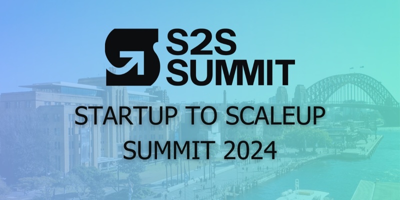 Startup to Scaleup Summit 2024
