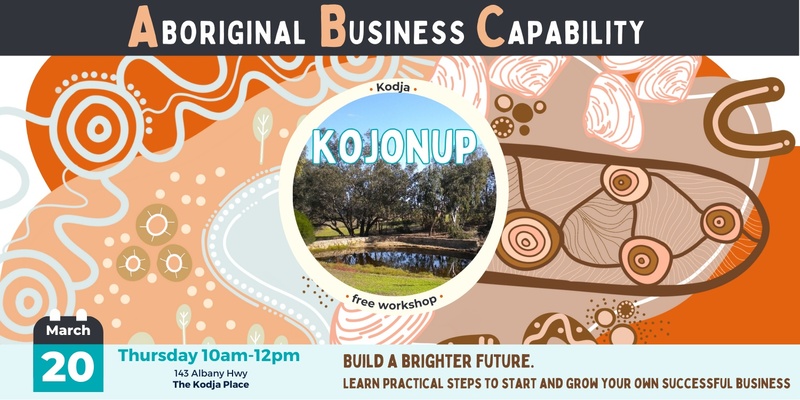 Aboriginal Business Capability – Kodja/Kojonup