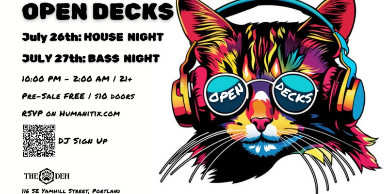 Open Decks At The Den: Friday July 26 & Saturday July 27