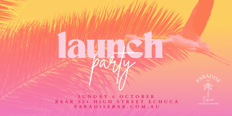 Paradise Bar Launch Party