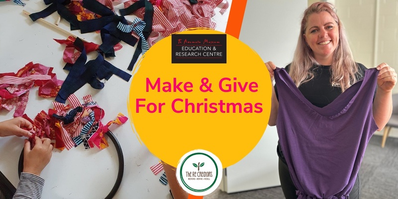 Make and Give, Te Awamutu Museum, Saturday 7 December 11am-1pm