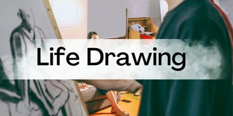 Life Drawing sessions - 3 hours (15 October)
