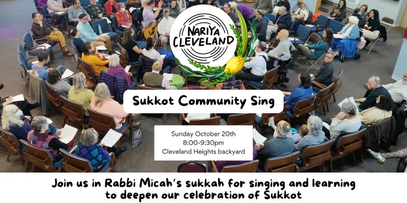 Nariya Cleveland Sukkot Community Sing