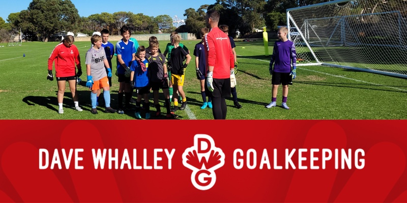 Dave Whalley Goalkeeping  July 2024 Holiday Clinic - Specialised Goalkeeper Coaching