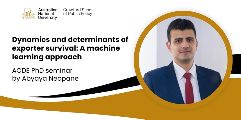 ACDE PhD seminar: Dynamics and determinants of exporter survival: A machine learning approach