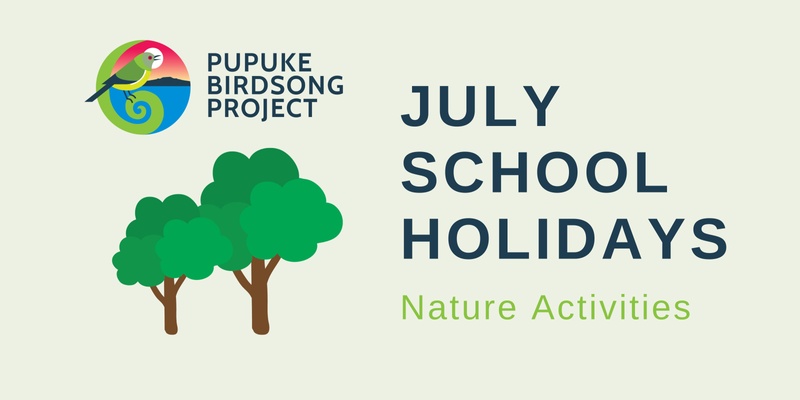 Pupuke Birdsong Project - School Holiday Activities