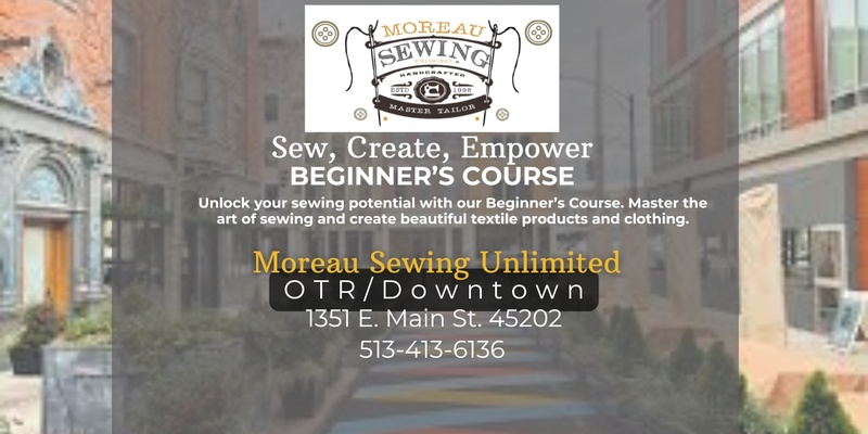 Beginner's Sewing Course OTR/Downtown