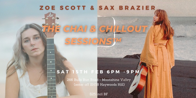 The Chai & Chillout Sessions™ with Zoe Scott and Sax Brazier 