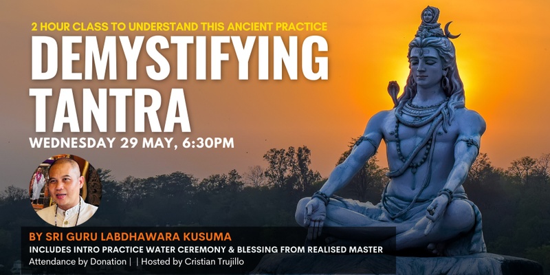 Demystifying Tantra - by Sri Guru Labdhawara Kusuma