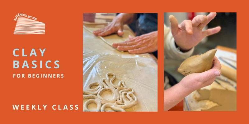 Clay Basics: handbuilding and surface decoration for beginners (8 week class)