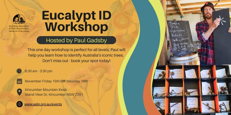 Eucalypt ID Workshop with Gum Guru Gadsby - Saturday 16th Nov. Central Coast, NSW