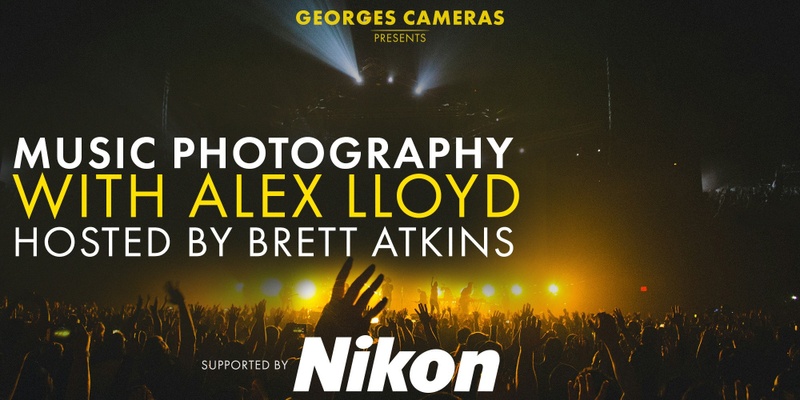 Live Music Photography with Alex Lloyd & Nikon Australia