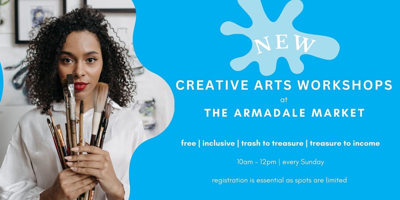 Creative Art Workshops at The Armadale Market