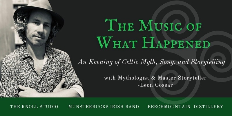  The Music of What Happened.... A night of Celtic Mythology, Song and Story