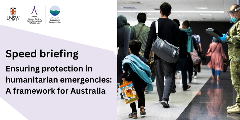 Speed briefing - Ensuring protection in humanitarian emergencies: A framework for Australia