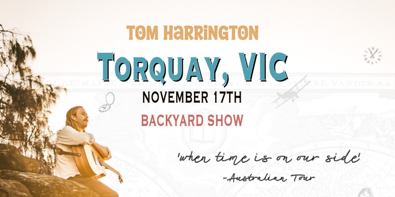 Tom Harrington - Torquay (backyard show)