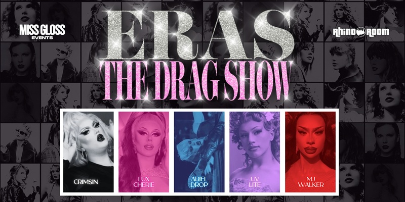 ERAS: The Drag Show