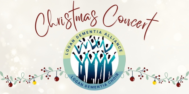 Logan Dementia Choir Christmas Concert & Social