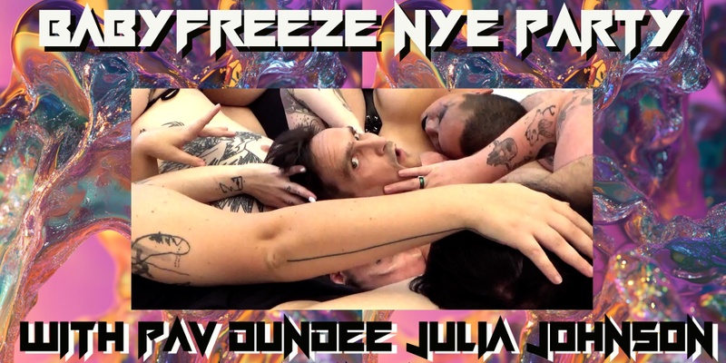 Baby Freeze NYE PARTY!