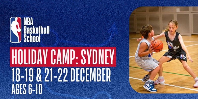 December 18th-19th & 21st-22nd 2023 Holiday Camp (Ages 6-10) in Sydney at NBA Basketball School Australia