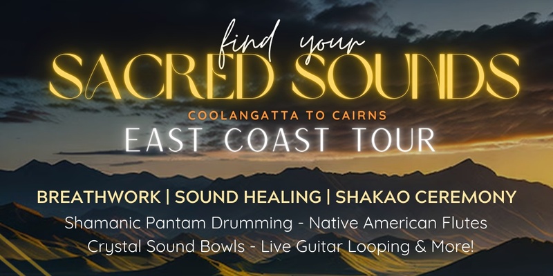 Sacred Sounds: Shakao Ceremony, Breathwork, Meditation & Sound Healing