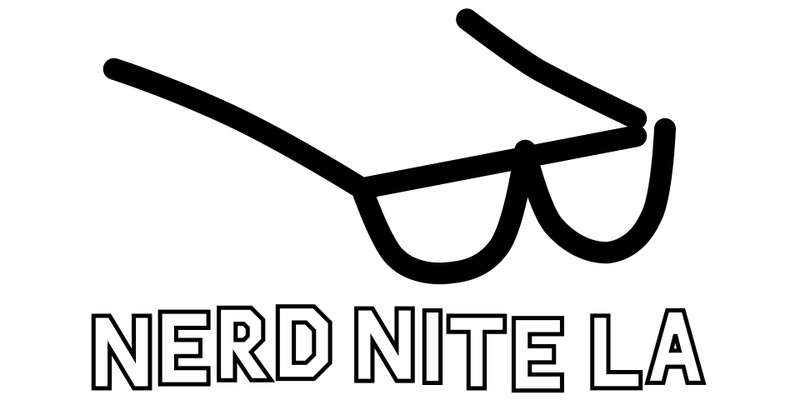 Nerd Nite Los Angeles - October 2024