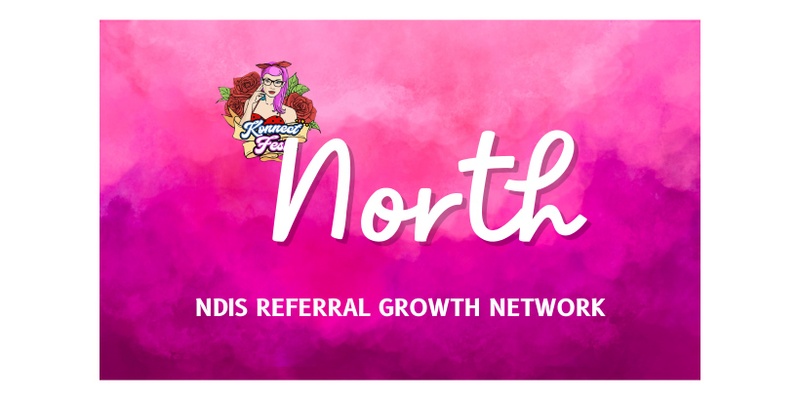 Brisbane North - Konnect FEST Konnections – NDIS Growth Referral Group
