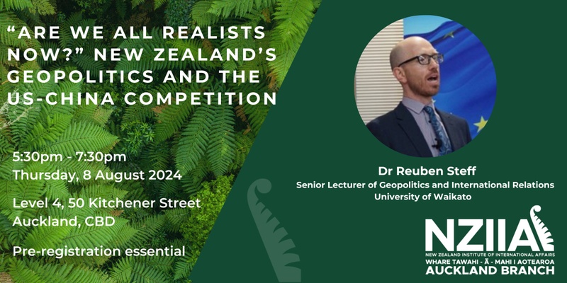 “Are we all realists now?” New Zealand’s Geopolitics and the US-China Competition