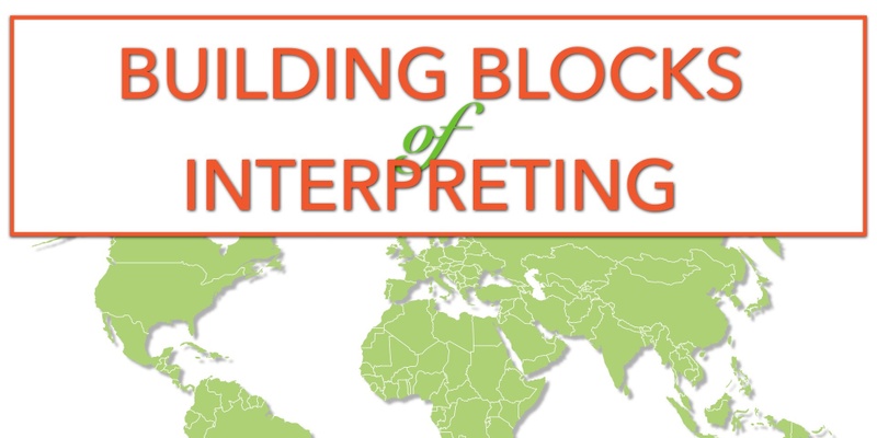 Building Blocks of Interpreting-Intensive 60-Hour Medical Summer 2024 