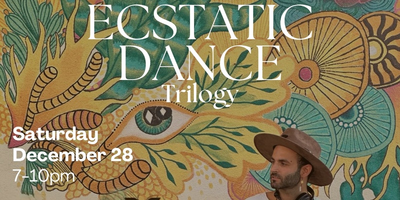 Ecstatic Dance Trilogy