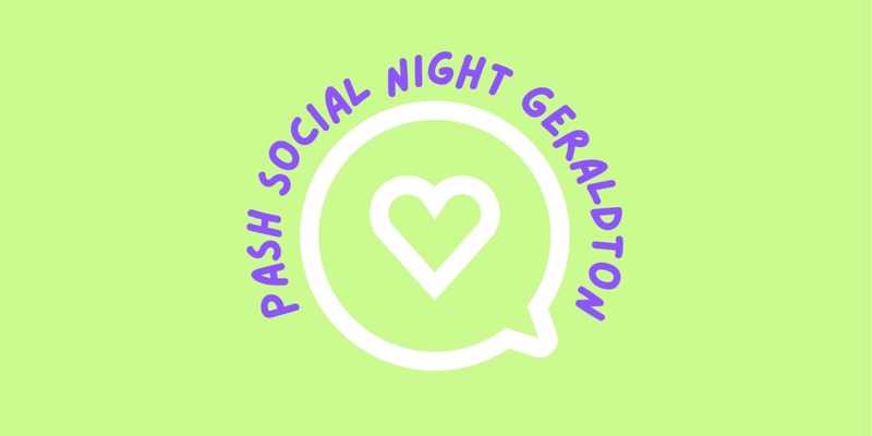 PASH Social Night- Geraldton