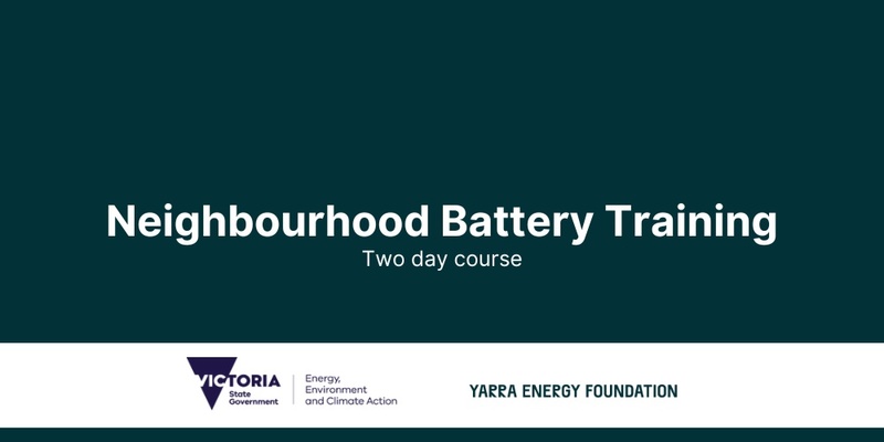 Neighbourhood Battery Training 2-day course (August 2024)