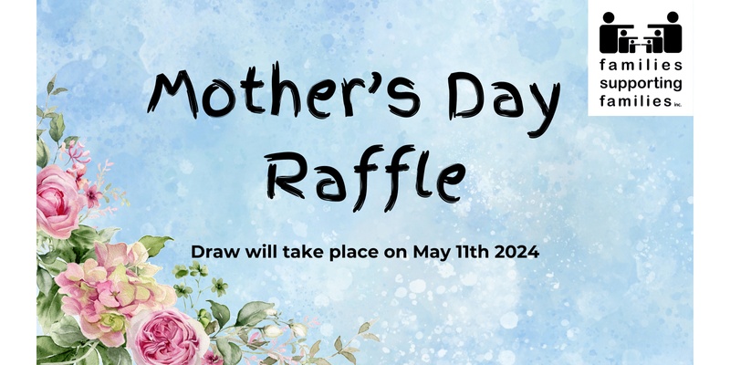 FSF Mother's Day Fundraising Raffle