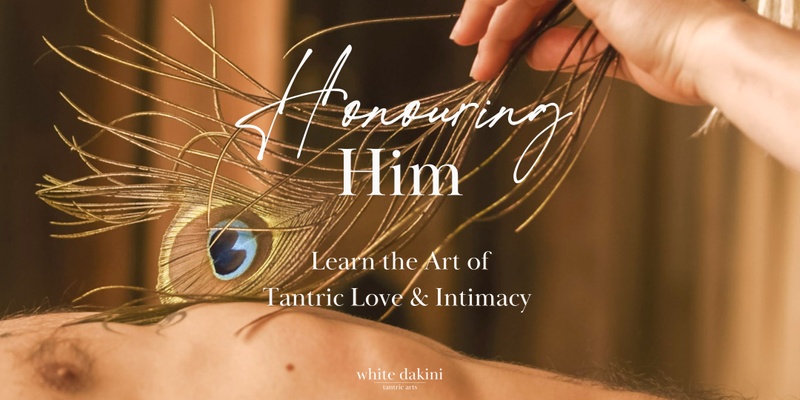 Honouring Him, Tantric Love