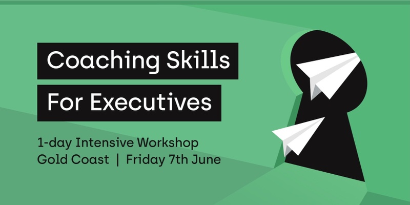 Coaching Skills for Executives Workshop 2024