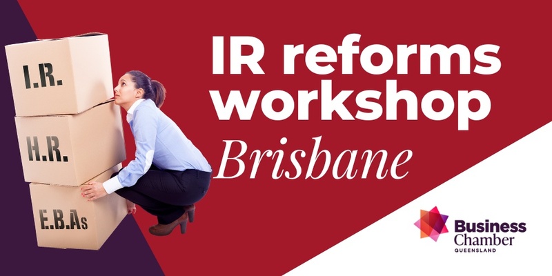 IR reforms workshop, Brisbane