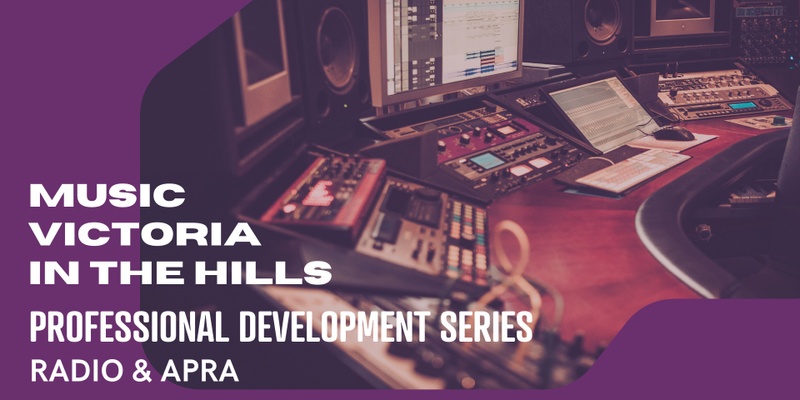Music Victoria in the Hills – Radio & APRA