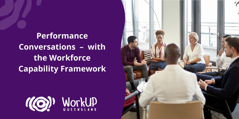 Performance Conversations - with the Workforce Capability Framework (Online) 