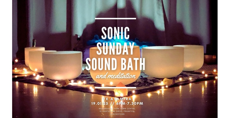 Sonic Sunday - Sound Bath & Meditation