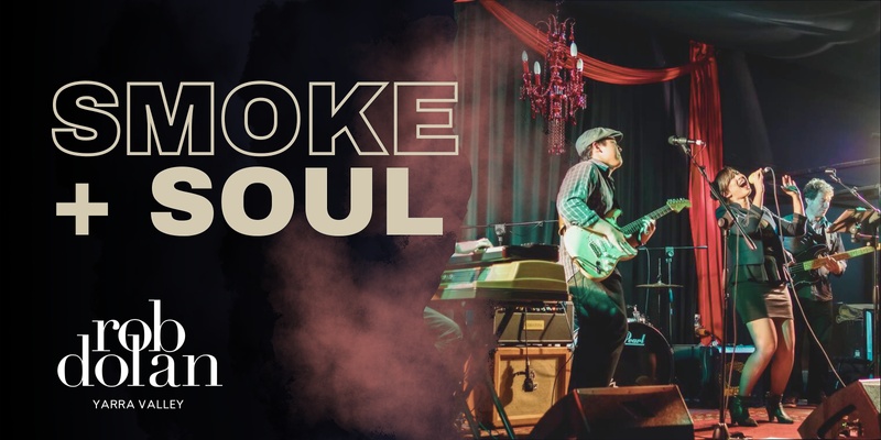 Smoke + Soul hosted by Rob Dolan Wines
