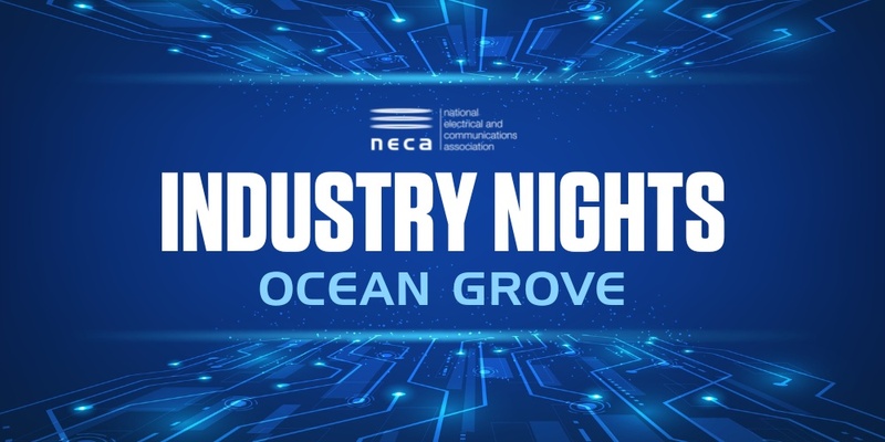 NECA Industry Nights - Ocean Grove