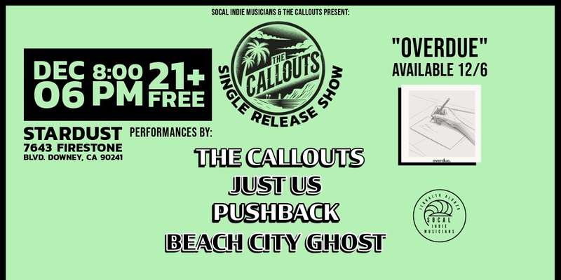 The Callouts Single Release Show "Overdue"